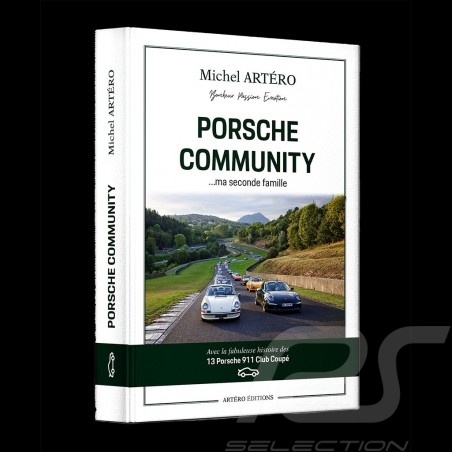 Book Porsche Community ... ma seconde famille - Michel Artéro