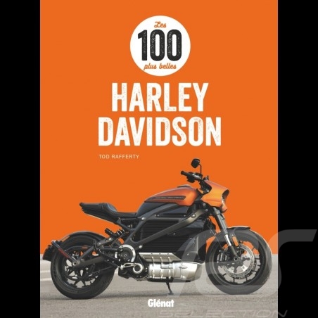 Livre Les 100 plus belles Harley-Davidson - Tod Rafferty