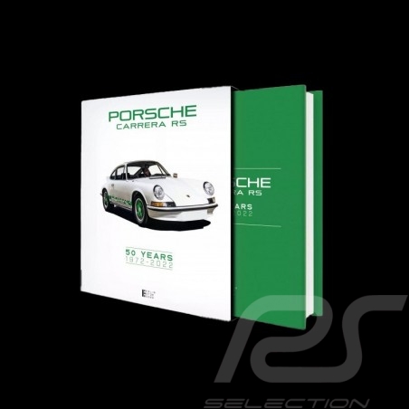 Livre Porsche Carrera RS 50 Years 1972-2022 - Green Edition