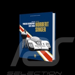 Buch Norbert Singer - Porsche Rennsport 1970-2004 - Wilfried Müller