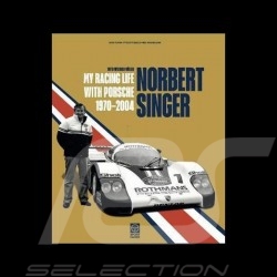 Buch Norbert Singer - My Racing Life with Porsche 1970-2004 - Wilfried Müller