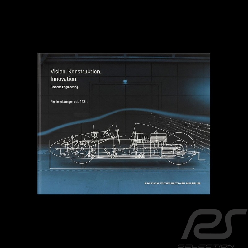 Livre Porsche Engineering : Vision - Konstruktion - Innovation - Porsche Museum Livre Porsche Engineering : Vision - Konstruktion - Innovation - Porsche Museum