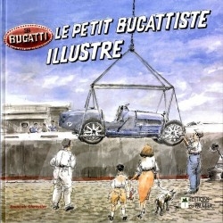 Superbe Livre Le Petit Bugattiste illustré - François Chevalier