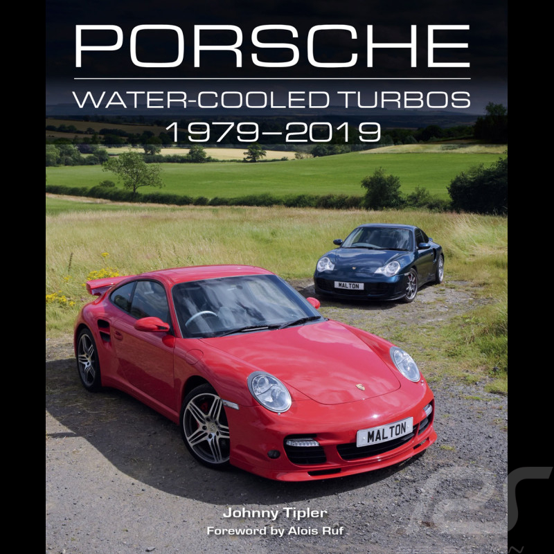 Porsche Buch Water-cooled turbos 1979-2019 - Johnny Tipler