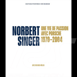 Buch Norbert Singer - Une vie de passion avec Porsche 1970-2004 - Wilfried Müller