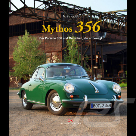 Livre Mythos 356 - Der Porsche 356 und Menschen, die er bewegt