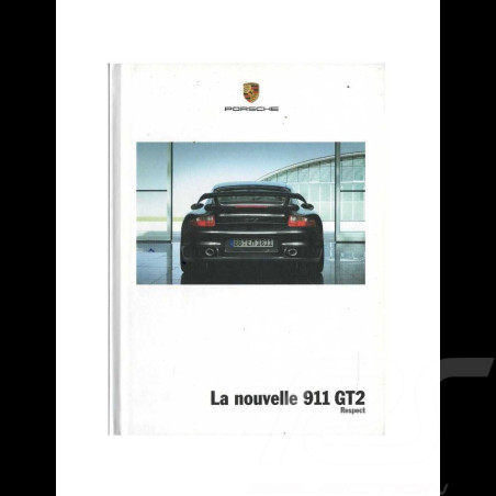 Brochure Porsche 911 GT2 Type 997 2007 Respect 07/2007 en français WVK22953008F/WW