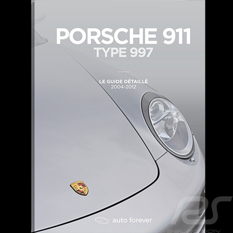 Buch Porsche 911 Type 997 - Le guide détaillé 2004-2012