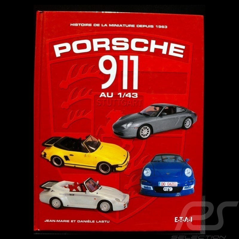 Livre "Histoire de la miniature Porsche 911"  ETAI 9782726894958