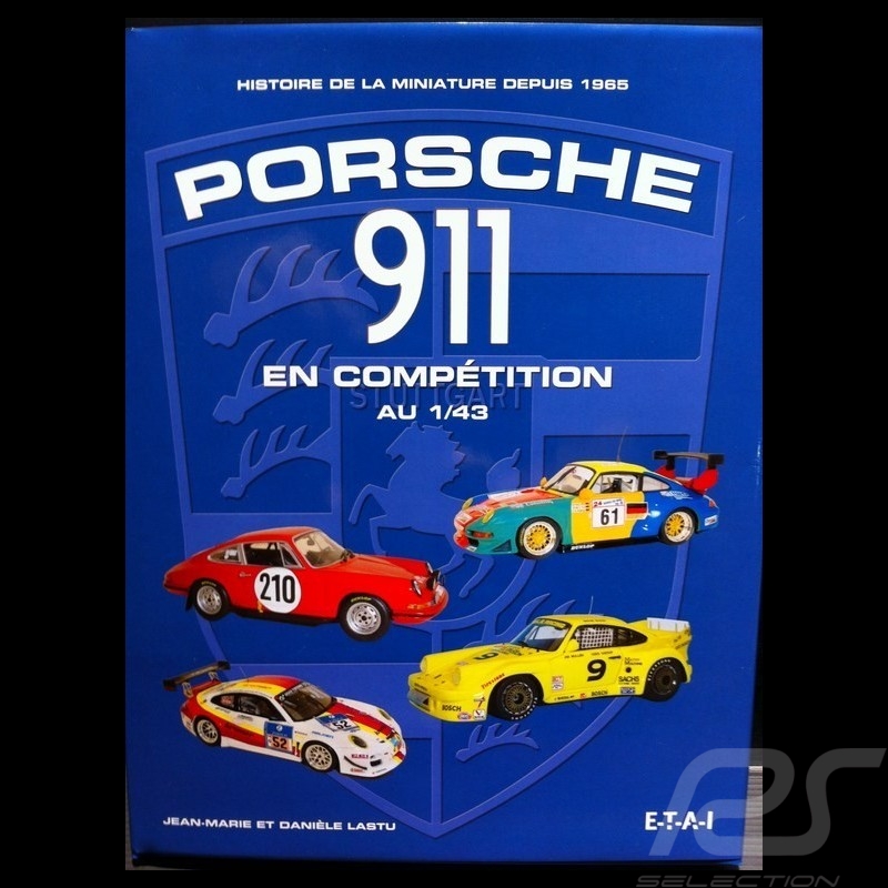 Livre "Histoire de la miniature Porsche 911"  ETAI 9782726894958