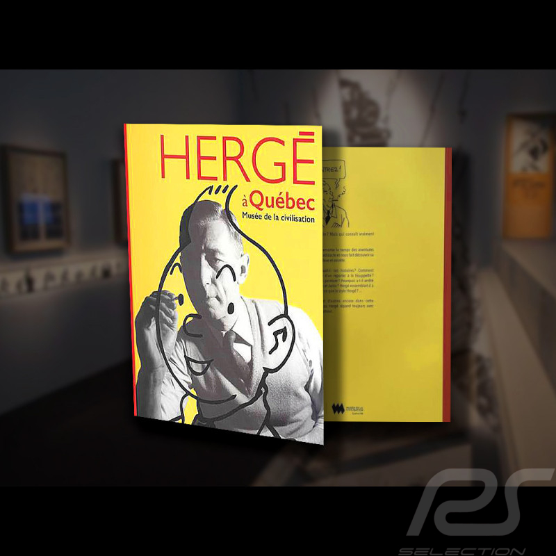 Livre Tintin - Catalogue Hergé à Québec 2017 - Exposition au Musée de la Civilisation 24365
