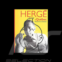 Tintin Book - Hergé in Quebec 2017 Catalogue - Exhibition at the Museum of Civilization 24365