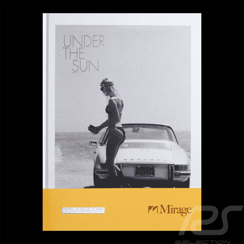Porsche Book Volume 1 Mirage Under the Sun - English