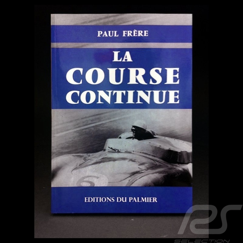 Livre La course continue - Biographie de Paul Frère Livre La course continue - Biographie de Paul Frère