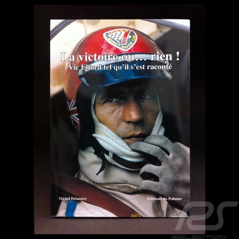 Buch La victoire ou... rien ! - Vic Elford tel qu'il s'est raconté 