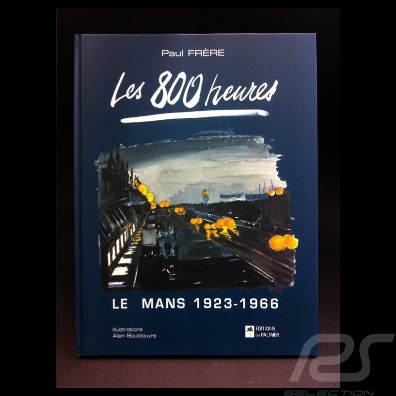 Buch Les 800 heures Le Mans 1923-1966 Paul Frère 