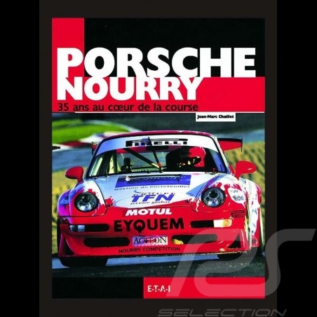 Livre Porsche Nourry, 35 Ans Au Coeur De La Course