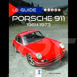 Livre book Buch Le guide Porsche 911 1964-1973 - François Castagner