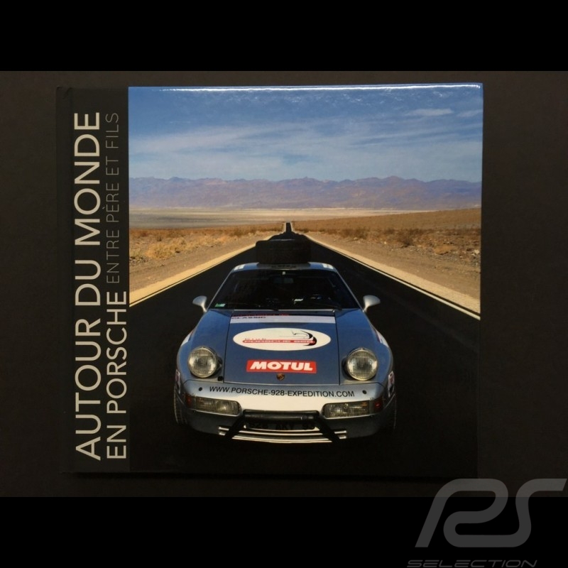 Livre " Autour du monde en Porsche entre père et fils " Philippe Delaporte Around the world in Porsche book buch