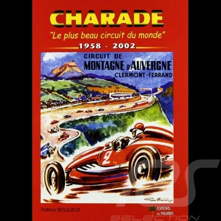 Book Charade : Le plus beau circuit du monde 1958 - 2002