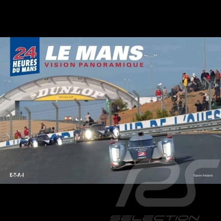 Livre Book Buch Le Mans : Vision panoramique - 24h du Mans