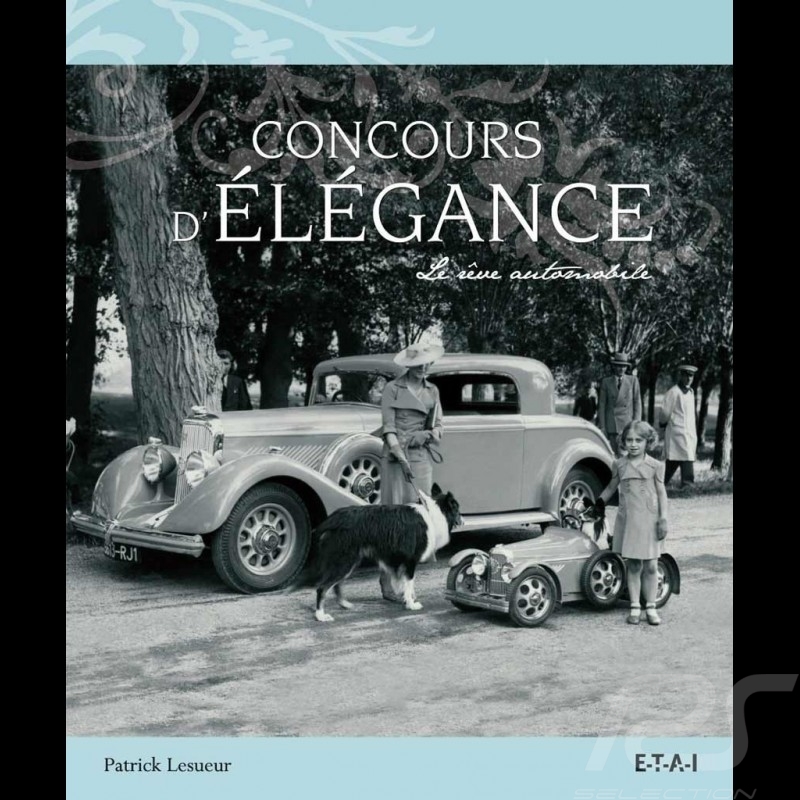Book Concours d'élégance - Le rêve automobile