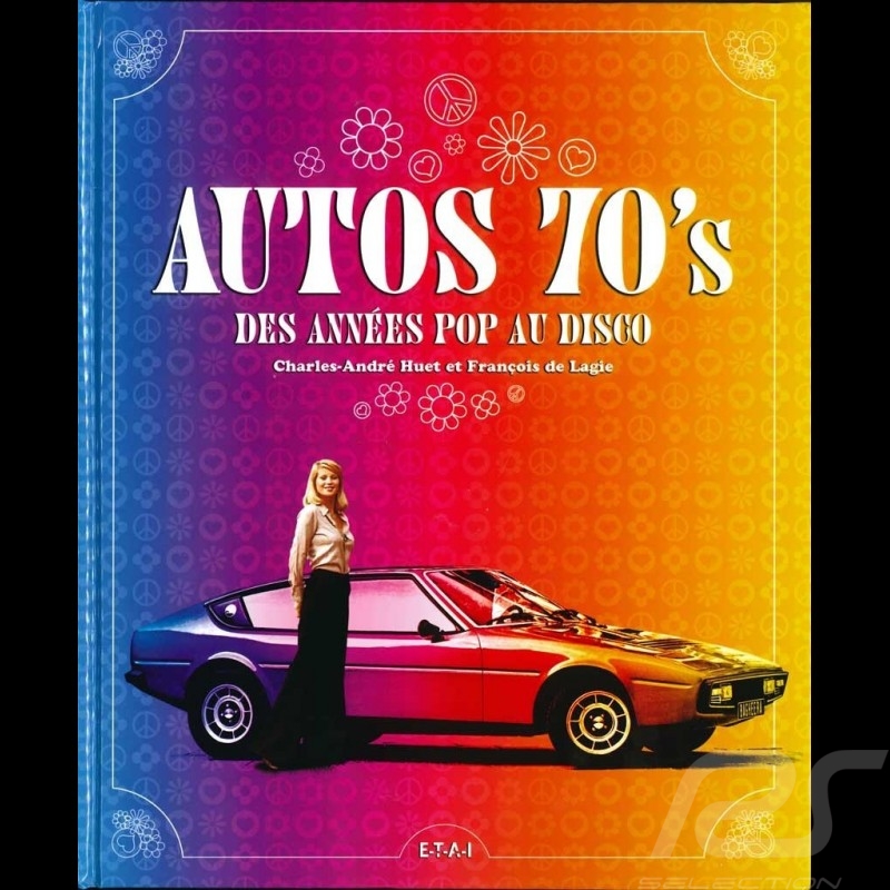 Livre book buch Autos 70's - des années pop au disco
