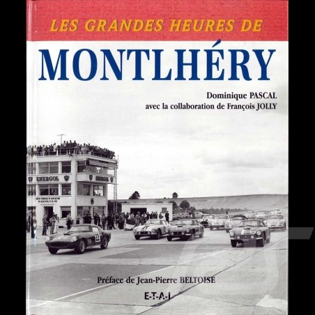 Livre book buch Les Grandes Heures de Montlhéry