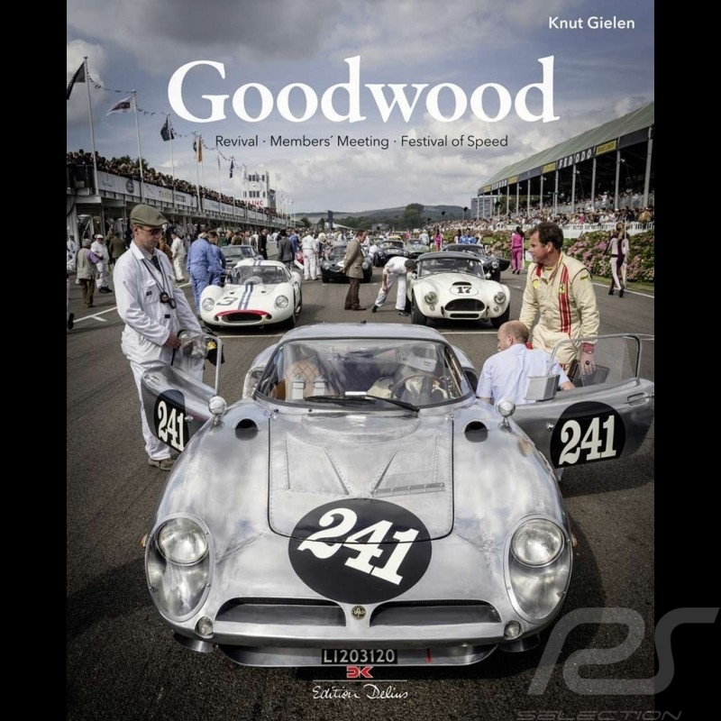 Buch Goodwood - Revival, Members’ Meeting, Festival of Speed