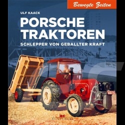 Livre Book Buch Porsche Traktoren - Schlepper von geballter Kraft