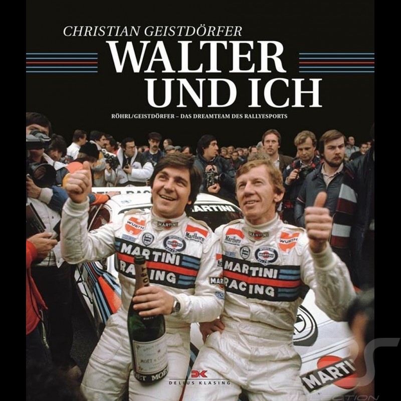 Book Walter und ich - Röhrl und Geistdörfer – Das Dreamteam des Rallyesports
