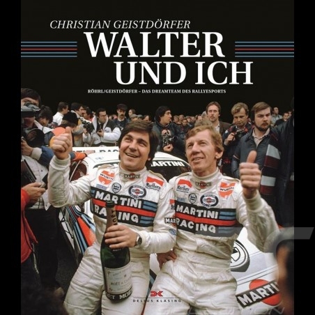 Book Walter und ich - Röhrl und Geistdörfer – Das Dreamteam des Rallyesports