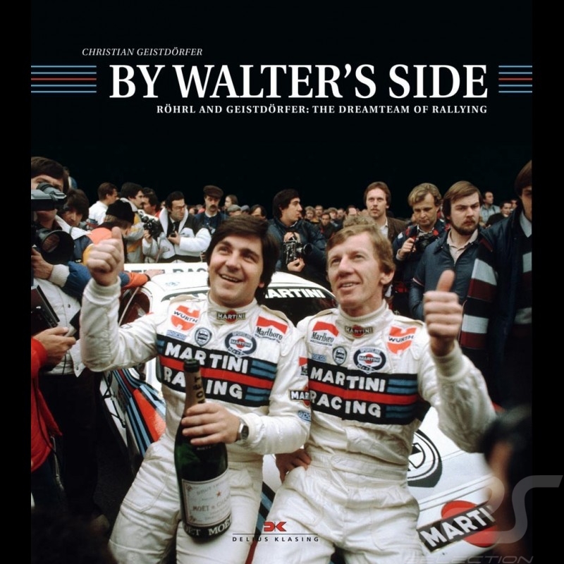 Buch By Walter's Side - Röhrl and Geistdörfer: The Dreamteam of Rallying