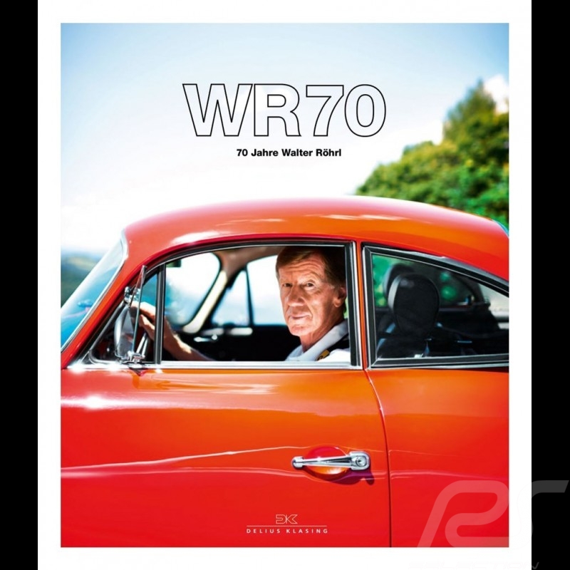 Livre Book Buch WR70 - 70 Jahre Walter Röhrl