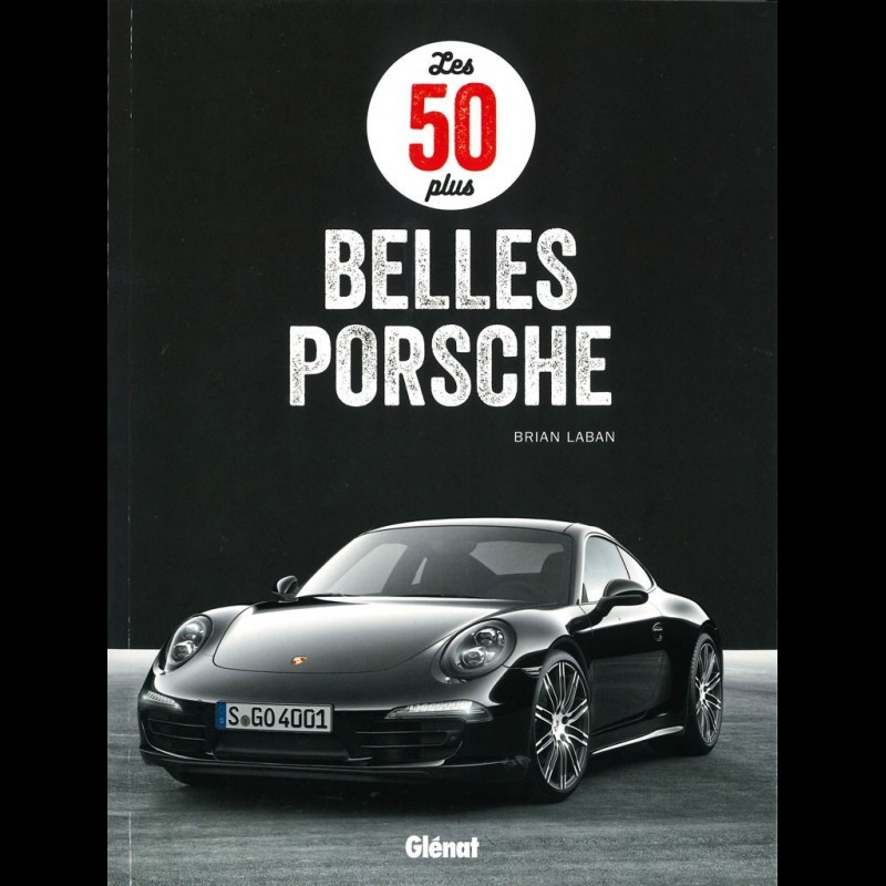Livre Les 50 plus belles Porsche - Brian Laban