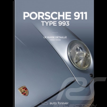 Buch Porsche 911 Type 993 - Le guide détaillé 1993-1998