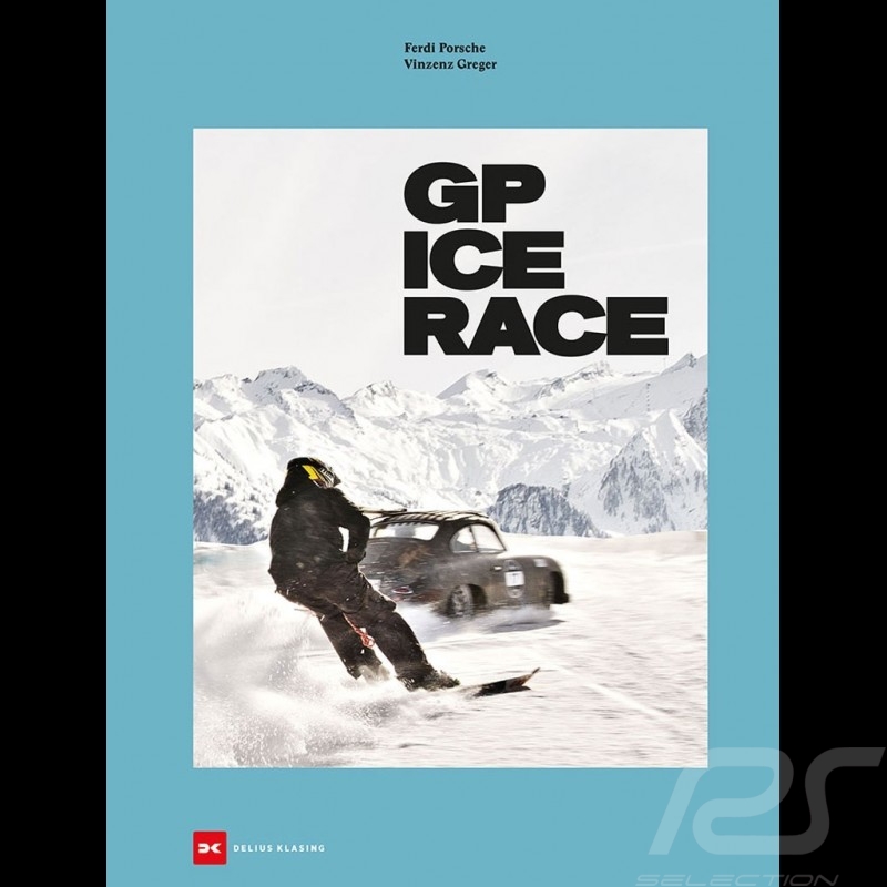 Livre Book Buch GP Ice Race - Ferdinand Porsche