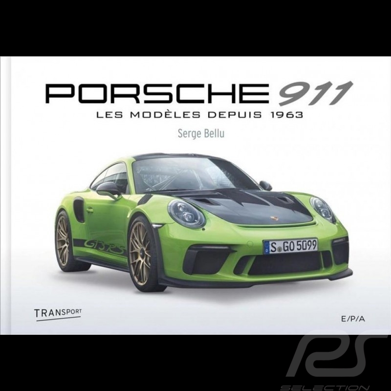 Book Porsche 911 - Les modèles depuis 1963
