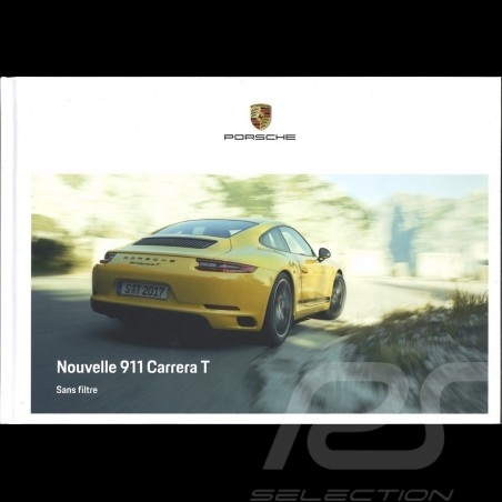 Porsche Brochure Nouvelle 911 type 991 Carrera T 10/2017 in french WSLC1801000230