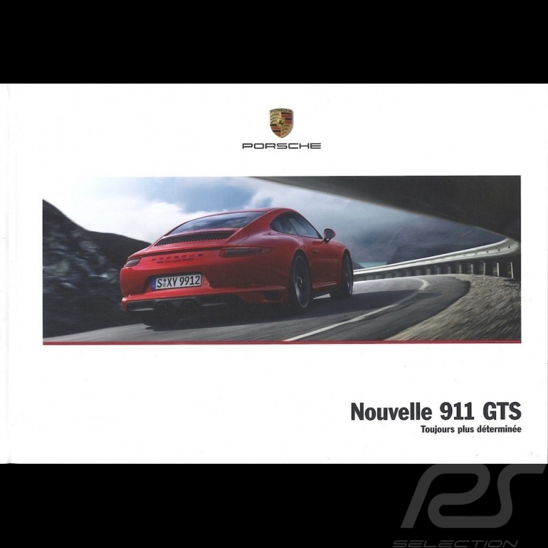 Porsche Broschüre Nouvelle 911 type 991 GTS phase 2 Toujours plus déterminée 01/2017 in Französisch WSLM1701000130