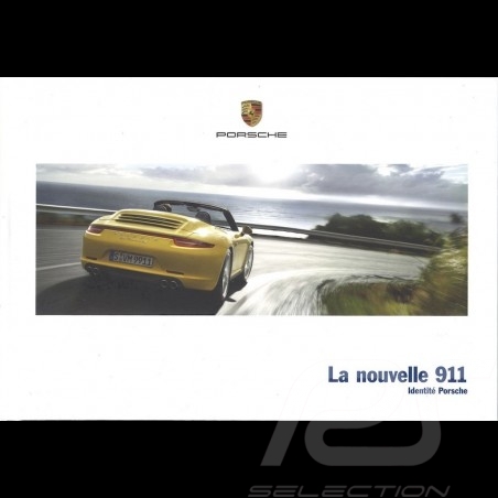 Brochure Porsche La nouvelle 911 type 991 phase 1 Identité Porsche 03/2013 en français WSLC1401000230