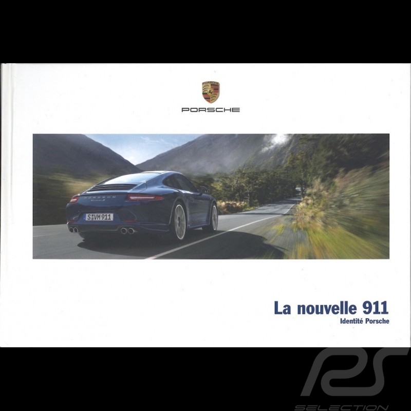 Porsche Broschüre La nouvelle 911 type 991 phase 1 Identité Porsche 05/2011 in Französisch WSLC1201000230