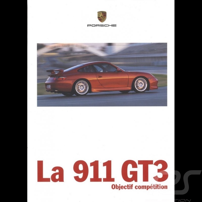 Brochure Porsche La 911 type 996 GT3 Objectif compétition 02/1999 en français WVK16263099