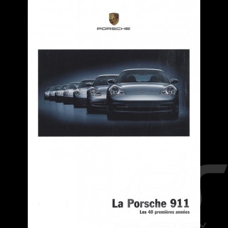 Brochure Porsche La Porsche 911 les 40 premières années 09/2003 en suisse français 9.03/7