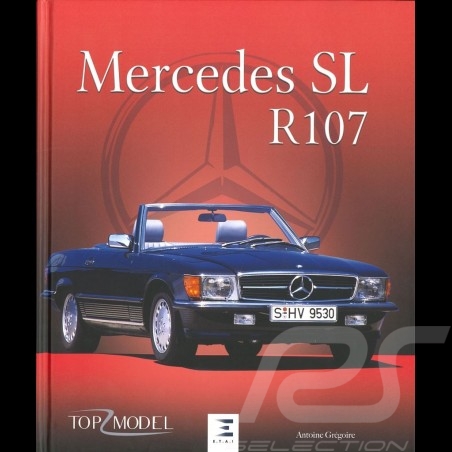 Livre Book Buch Mercedes SL R107 - Antoine Grégoire