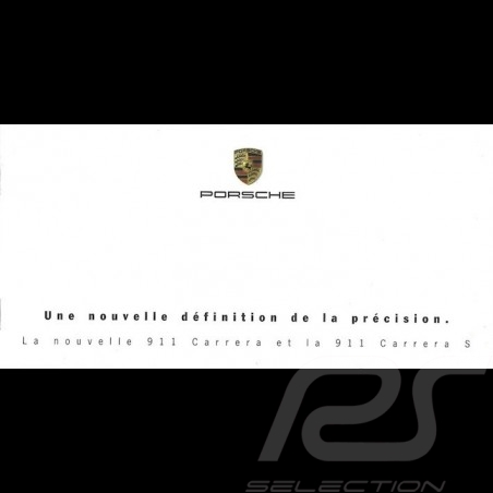 Brochure Porsche La nouvelle 911 type 997 Carrera et la 911 type 997 Carrera S 06/2004 en français
