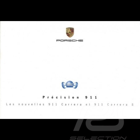 Porsche Brochure Précision 911. Les nouvelles 911 type 997 Carrera et 911 type 997 Carrera S 06/2004 in french