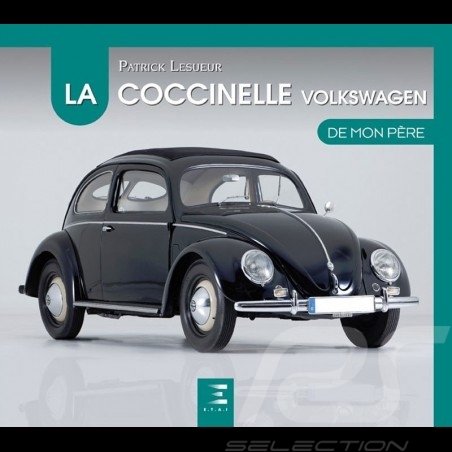 Livre Book Buch La Coccinelle Volkswagen de mon père - Patrick Lesueur