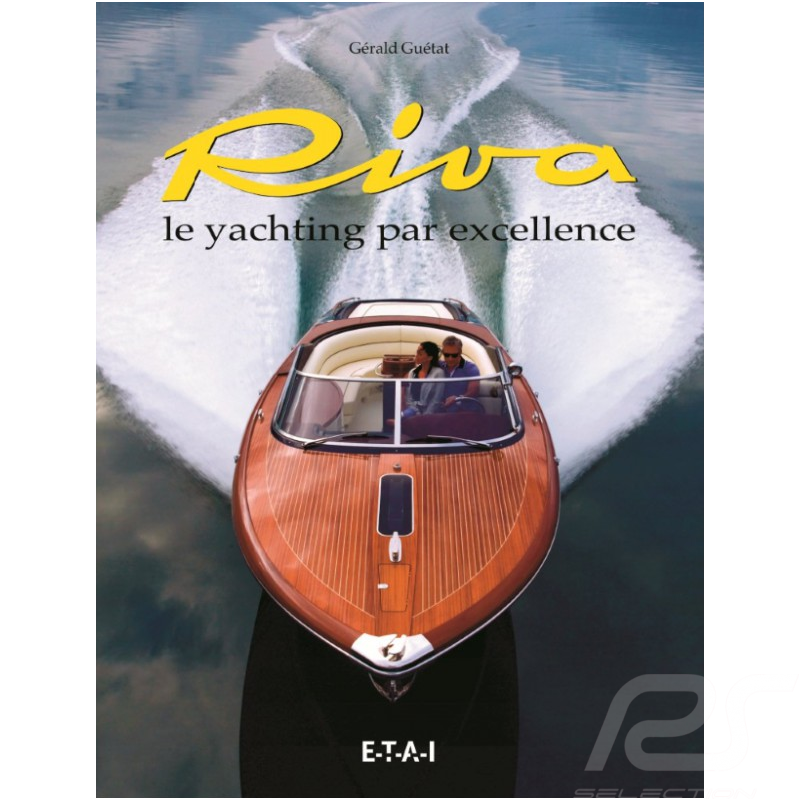 Buch Riva, le Yachting par excellence