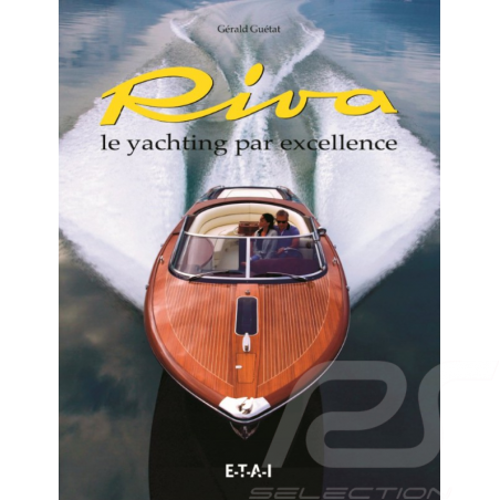 Livre Riva, le Yachting par Excellence